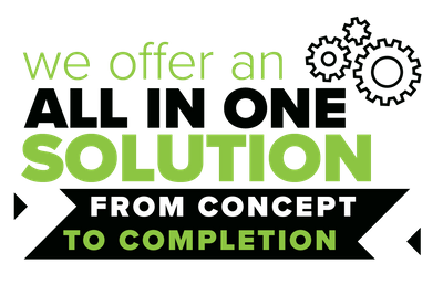 We offer an all in one solution from concept to completion